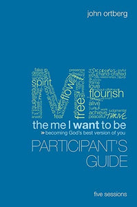 The Me I Want to Be Participant's Guide 