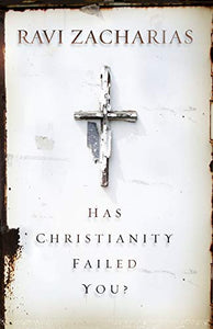 Has Christianity Failed You? 