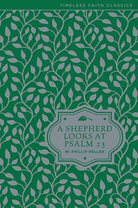 A Shepherd Looks at Psalm 23 