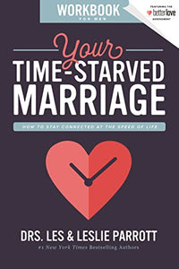 Your Time-Starved Marriage Workbook for Men 