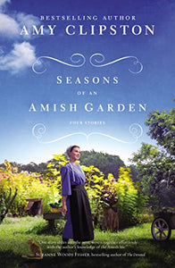 Seasons of an Amish Garden 