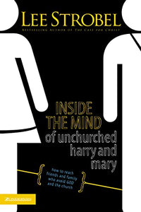 Inside the Mind of Unchurched Harry and Mary 