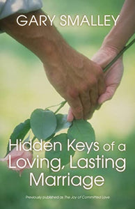 Hidden Keys of a Loving, Lasting Marriage 