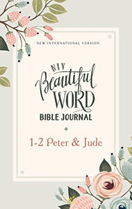 NIV, Beautiful Word Bible Journal, 1-2 Peter and   Jude, Paperback, Comfort Print 