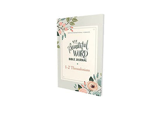 NIV, Beautiful Word Bible Journal, 1-2 Thessalonians, Paperback, Comfort Print 