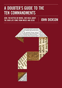 A Doubter's Guide to the Ten Commandments 