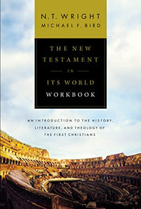 The New Testament in Its World Workbook 