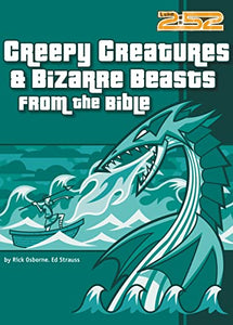 Creepy Creatures and Bizarre Beasts from the Bible 