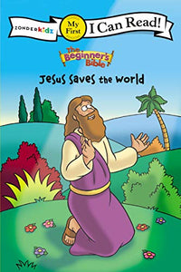 The Beginner's Bible Jesus Saves the World 