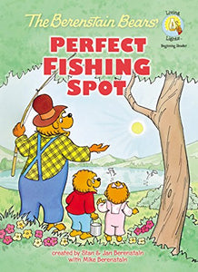 The Berenstain Bears' Perfect Fishing Spot 