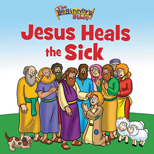 The Beginner's Bible Jesus Heals the Sick 