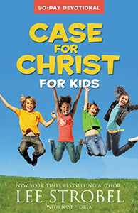 Case for Christ for Kids 90-Day Devotional 