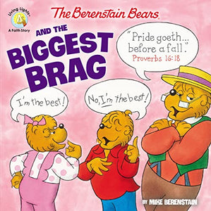 The Berenstain Bears and the Biggest Brag 