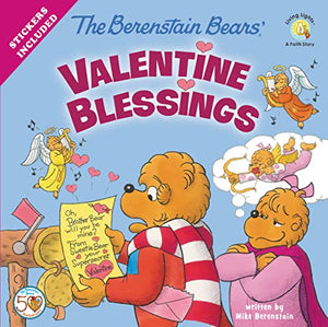 The Berenstain Bears' Valentine Blessings 