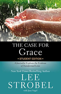 The Case for Grace Student Edition 