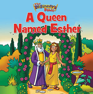 The Beginner's Bible A Queen Named Esther 