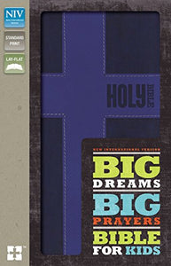 NIV, Big Dreams, Big Prayers Bible for Kids, Leathersoft, Blue 