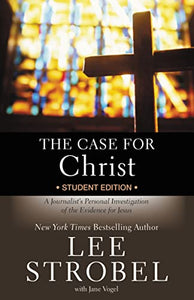 The Case for Christ Student Edition 