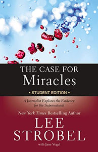 The Case for Miracles Student Edition 