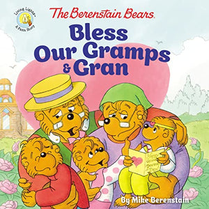 The Berenstain Bears Bless Our Gramps and Gran 