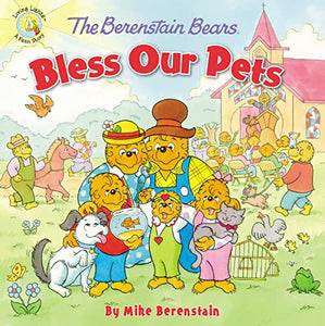 The Berenstain Bears Bless Our Pets 