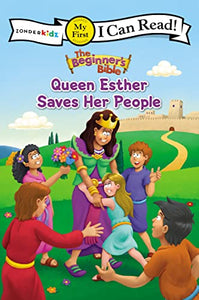 The Beginner's Bible Queen Esther Saves Her People 