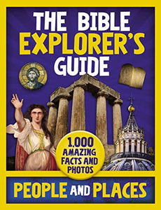 The Bible Explorer's Guide People and Places 