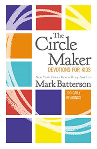 The Circle Maker Devotions for Kids 