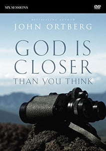 God Is Closer Than You Think Video Study 