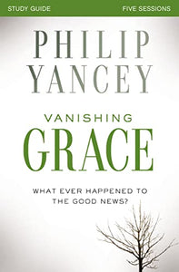 Vanishing Grace Bible Study Guide 