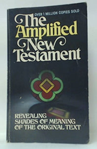 The Amplified New Testament 