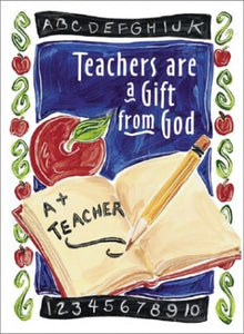 Teachers are a Gift from God 