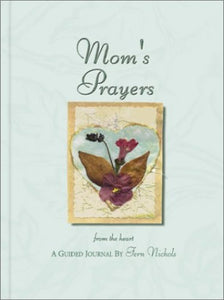 Mom's Prayers from the Heart Journal 