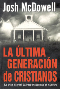 La Ultima Generacion de Cristianos 