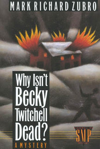 Why isn't Becky Twitchell Dead? 