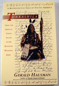 Tunkashila: from the Birth of Turtle Island to the Blood of Wounded Knee 