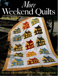 More Weekend Quilts 