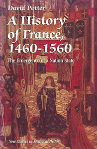 A History of France, 1460-1560 