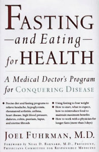 Fasting - and Eating - for Health 