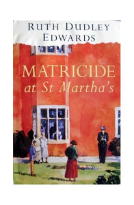 Matricide at St Martha's 