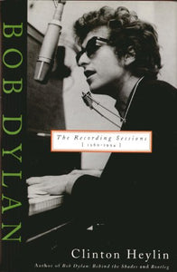 Bob Dylan Recording Sessions 