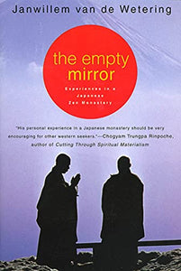 The Empty Mirror: Experiences in a Japanese Zen Monastery 