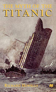 The Myth of the Titanic 