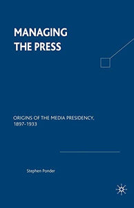 Managing the Press 