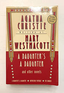 A Daughter's a Daughter and Other Novels 