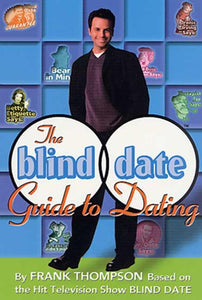 The Blind Date Guide to Dating 