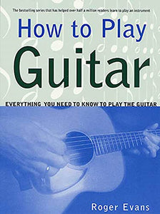 How to Play Guitar 