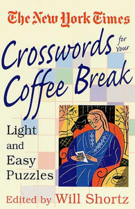 The New York Times Crosswords for Your Coffee Break 