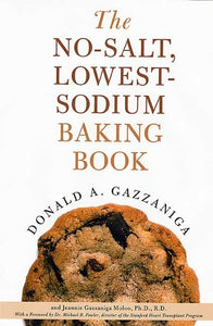 The No-Salt, Lowest-Sodium Baking Book 