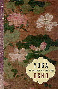 Yoga: The Science of the Soul 